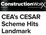 CONSTRUCTION WORX - CEA's CESAR SCHEME HITS LANDMARK