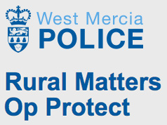 WEST MERCIA POLICE FEATURE - OP PROTECT AND RURAL MATTERS