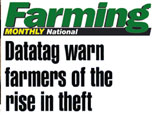 FARMERS WEEKLY NEWS FEATURE - DATATAG WARN FARMERS OF THE RISE IN THEFT