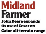 MIDLAND FARMER NEWS FEATURE - JOHN DEERE EXPANDS ITS USE OF CESAR ON GATOR ALL-TERRAIN RANGE