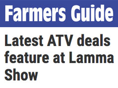 FARMERS GUIDE FEATURE - LATEST ATV DEALS FEATURE AT LAMMA 17