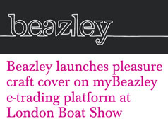 BEAZLEY LAUNCHES PLEASURE CRAFT COVER ON MYBEAZLEY E-TRADING PLATFORM AT LONDON BOAT SHOW